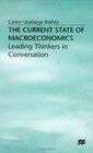 The Current State of Macroeconomics Leading Thinkers in Conversation