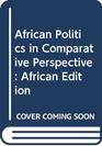 African Politics in Comparative Perspective African Edition