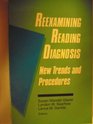 Reexamining Reading Diagnosis New Trends and Procedures