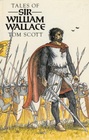 Tales of Sir William Wallace