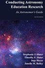 Conducting Astronomy Education Research An Astronomer's Guide