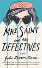 Mrs Saint and the Defectives A Novel