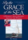 By the Grace of the Sea  A Woman's Solo Odyssey Around the World