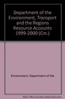 Department of the Environment Transport and the Regions Resource Accounts 19992000