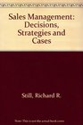 Sales Management Decisions Strategies and Cases