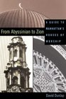 From Abyssinian to Zion A Guide to Manhattan's Houses of Worship