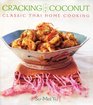 Cracking the Coconut Classic Thai Home Cooking