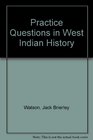 Practice Questions in West Indian History