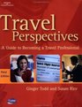 Travel Perspectives  A Guide to Becoming A Travel Professional