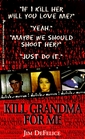 Kill Grandma for Me