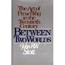 Between Two Worlds The Art of Preaching in the Twentieth Century