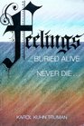 Feelings Buried Alive Never Die