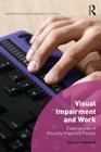 Visual Impairment and Work Experiences of Visually Impaired People