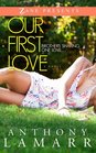 Our First Love A Novel