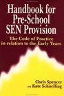 Handbook for PreSchool SEN Provision The Code of Practice in Relation to the Early Years