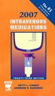 2007 Intravenous Medications A Handbook for Nurses and Health Professionals