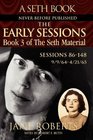 The Early Sessions (Seth Material, Bk 3) (Sessions 86 - 148 : 9/9/1964 - 4/21/1965)