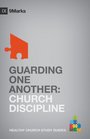 Guarding One Another Church Discipline