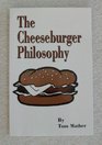 The cheeseburger philosophy