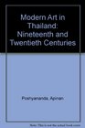 Modern Art in Thailand Nineteenth and Twentieth Centuries