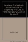 New Love Study Guide Your Handbook for Beginning Your Life As One