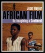 African Film ReImagining a Continent