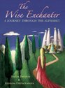 The Wise Enchanter A Journey Through the Alphabet