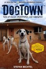 DogTown Tales of Rescue Rehabilitation and Redemption