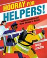 Hooray for Helpers First Responders and More Heroes in Action