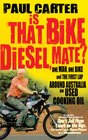 Is That Bike Diesel Mate One Man One Bike and the First Lap Around Australia on Used Cooking Oil