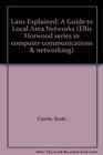 Lans Explained A Guide to Local Area Networks