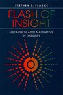 Flash of Insight Metaphor and Narrative in Therapy
