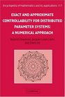 Exact and Approximate Controllability for Distributed Parameter Systems A Numerical Approach