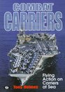 Combat Carriers Flying Action on Carriers at Sea