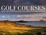 Golf Courses  Great Britain and Ireland