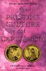 The Pristine Culture of Capitalism An Historical Essay on Old Regimes and Modern States