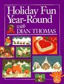 Holiday Fun YearRound With Dian Thomas
