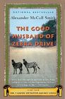 The Good Husband of Zebra Drive (No. 1 Ladies' Detective Agency, Bk 8)