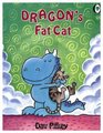 Dragon's Fat Cat: Dragon's Fourth Tale (Pilkey, Dav, Dragon Tales.)