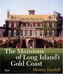 The Mansions of Long Island's Gold Coast  Revised and Expanded