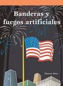 Banderas y fuegos artificiales/ Flags  Fireworks