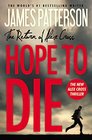 Hope to Die (Alex Cross, Bk 22)