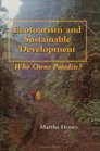 Ecotourism and Sustainable Development Who Owns Paradise