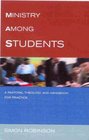 Ministry Among Students A Pastoral Theology and Handbook for Practice