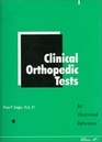 Clinical Orthopedic Tests An Illustrated Reference