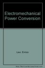Electromechanical power conversion Lowfrequency lowvelocity conversion processes