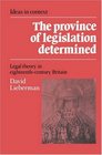 The Province of Legislation Determined  Legal Theory in EighteenthCentury Britain