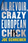 Au Revoir Crazy European Chick