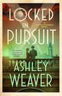 Locked in Pursuit: An Electra McDonnell Novel (Electra McDonnell Series, 4)