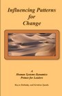 Influencing Patterns for Change A Human Systems Dynamics Primer for Leaders